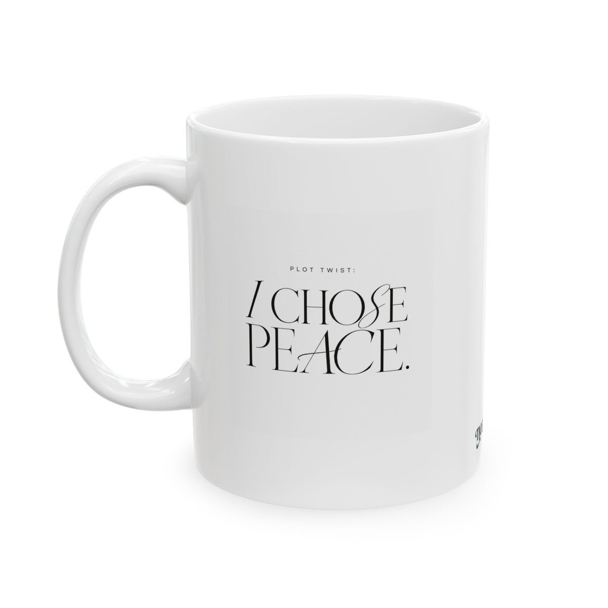 "Plot Twist: I Chose Peace" Ceramic Mug, (11oz, 15oz)