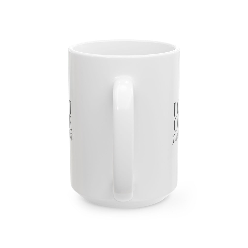 "I Cant Come. I Need to Reset" Ceramic Mug, (11oz, 15oz)