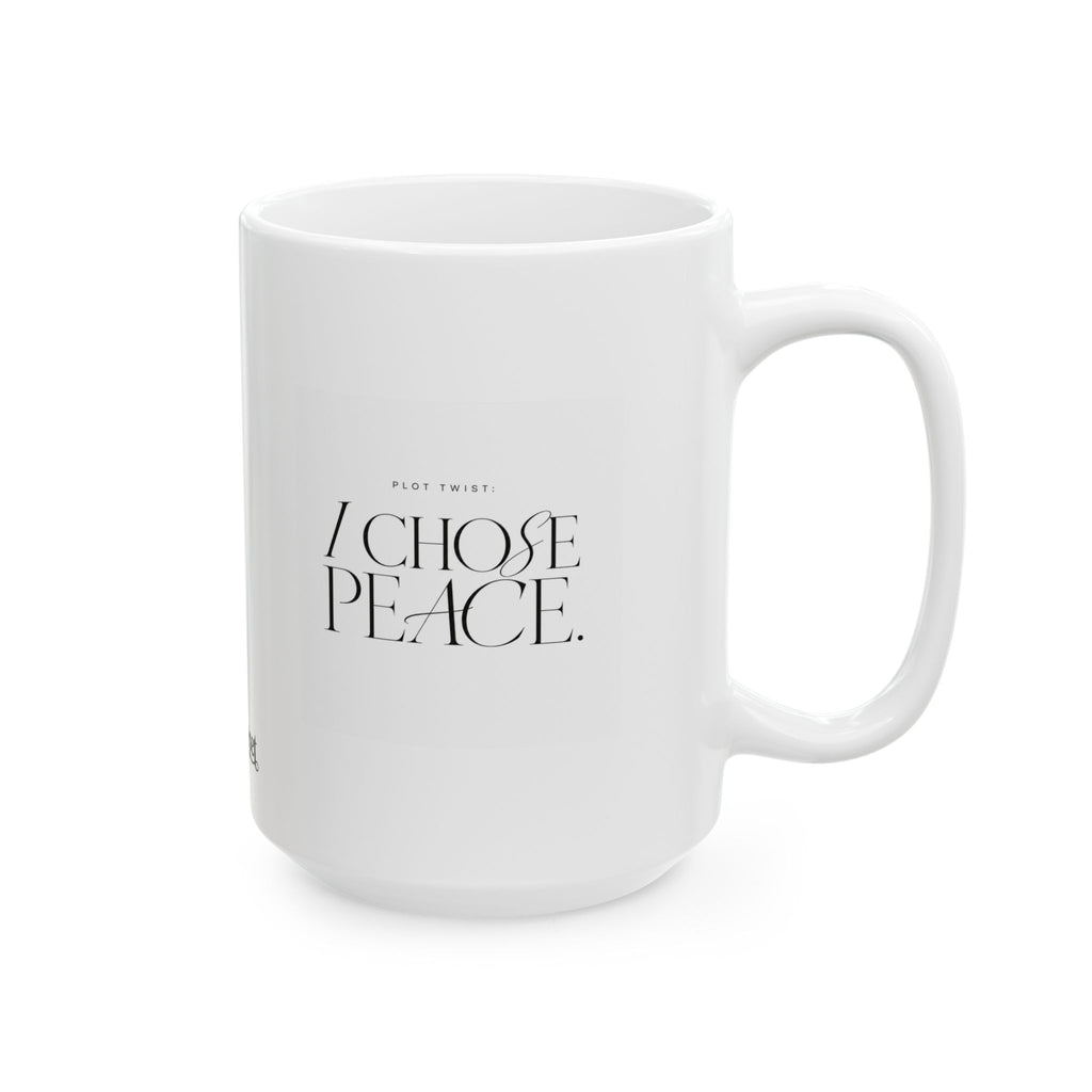 "Plot Twist: I Chose Peace" Ceramic Mug, (11oz, 15oz)