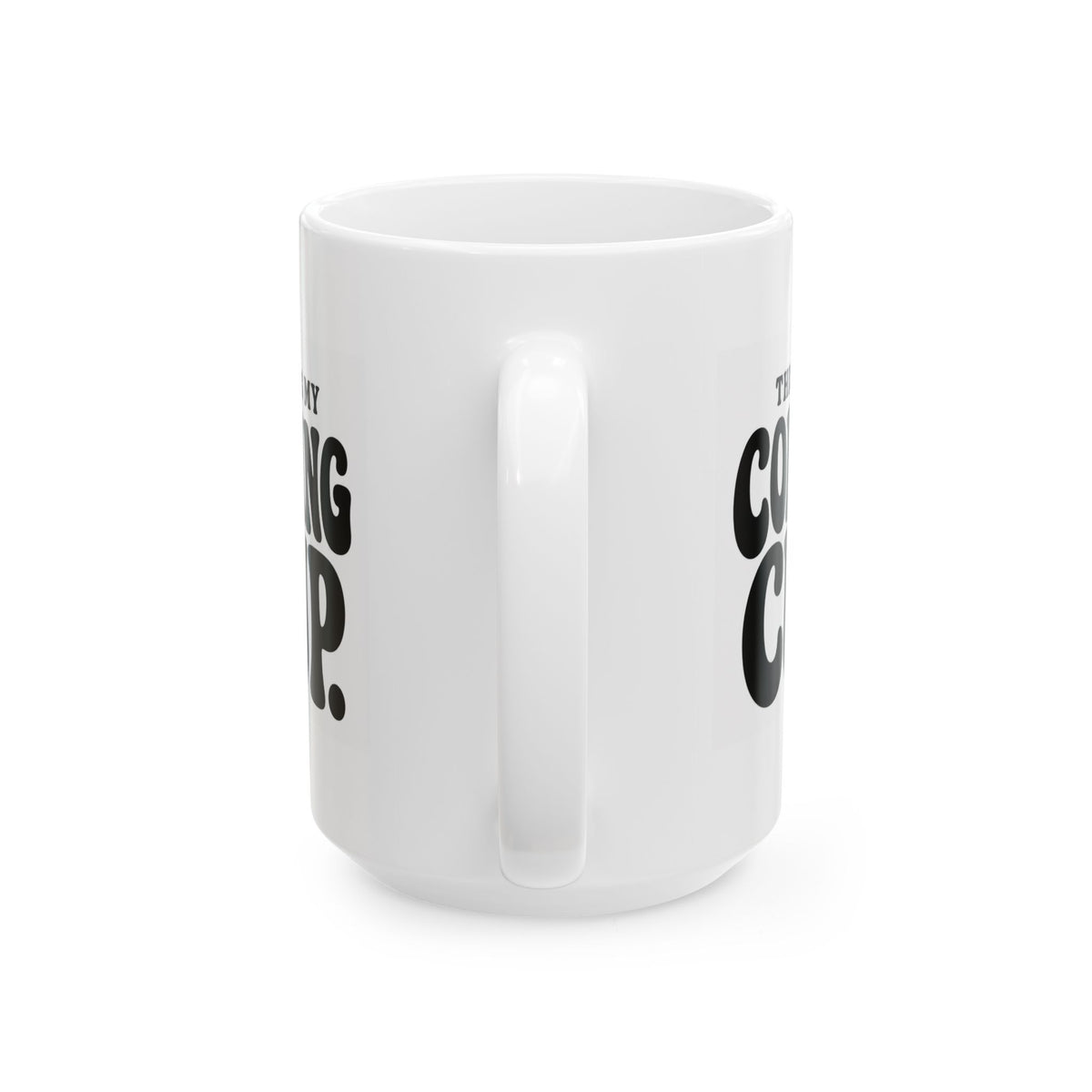 "This is my Coping Cup"  Ceramic Mug, (11oz, 15oz)