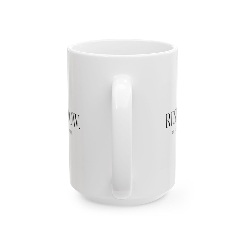 "Reset Now.. Respond Later" Ceramic Mug, (11oz, 15oz)