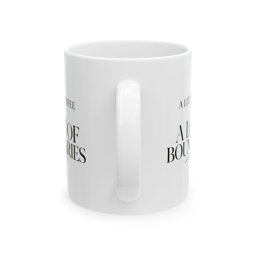 "A Little Coffee & A Lot of Boundaries" Ceramic Mug, (11oz, 15oz)
