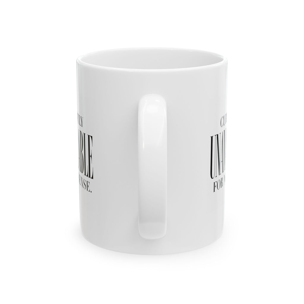 "Currently Unavailable for Nonsense" Ceramic Mug, (11oz, 15oz)