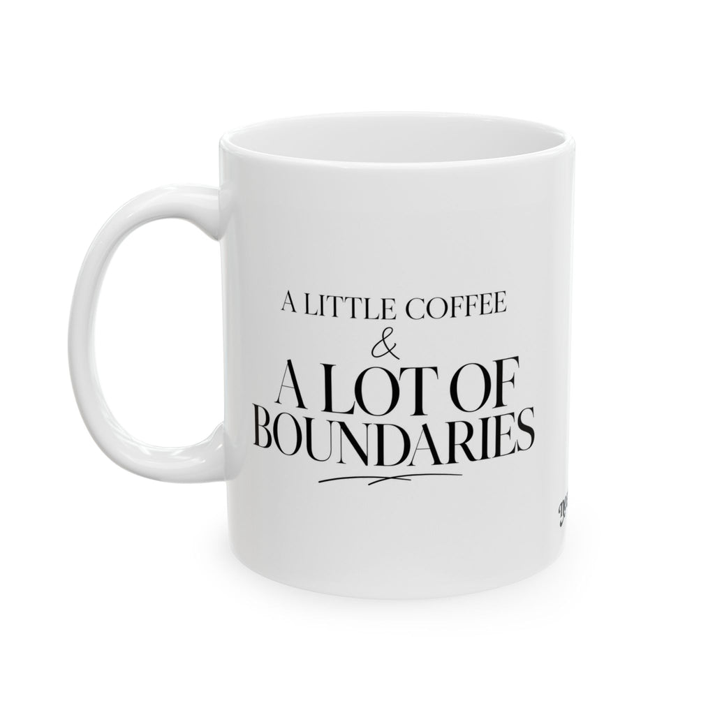 "A Little Coffee & A Lot of Boundaries" Ceramic Mug, (11oz, 15oz)