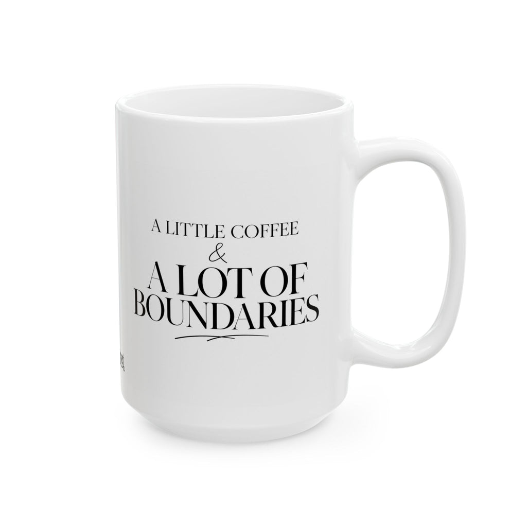 "A Little Coffee & A Lot of Boundaries" Ceramic Mug, (11oz, 15oz)