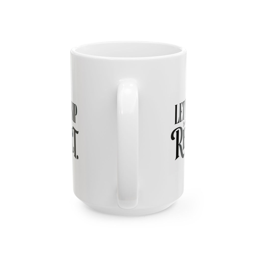 "Let me Sip before I React" Ceramic Mug, (11oz, 15oz)