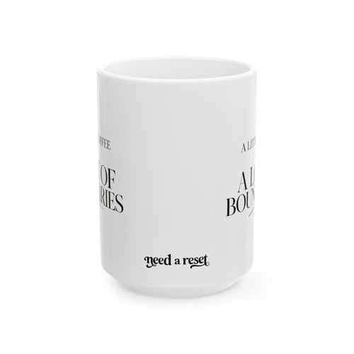 "A Little Coffee & A Lot of Boundaries" Ceramic Mug, (11oz, 15oz)