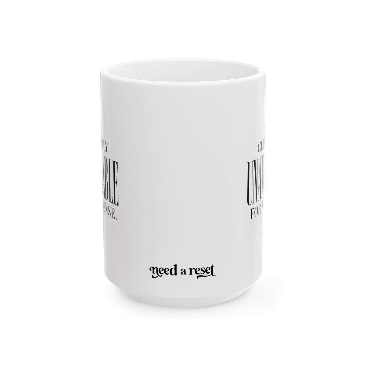 "Currently Unavailable for Nonsense" Ceramic Mug, (11oz, 15oz)