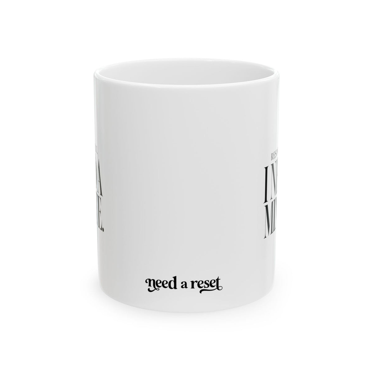 "Respectfully, I Need a Minute"  Ceramic Mug, (11oz, 15oz)